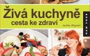 Živá kuchyně, cesta ke zdraví